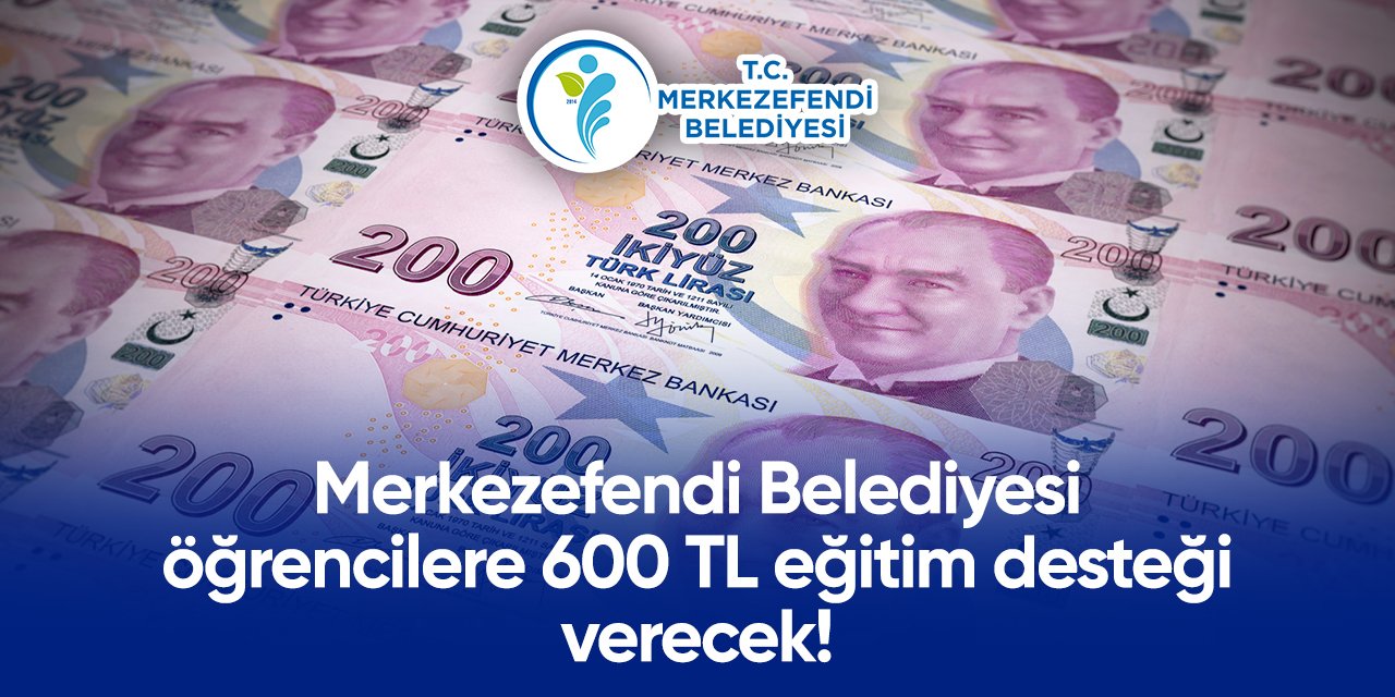 Merkezefendi Belediyesi burs başvurusu 2024