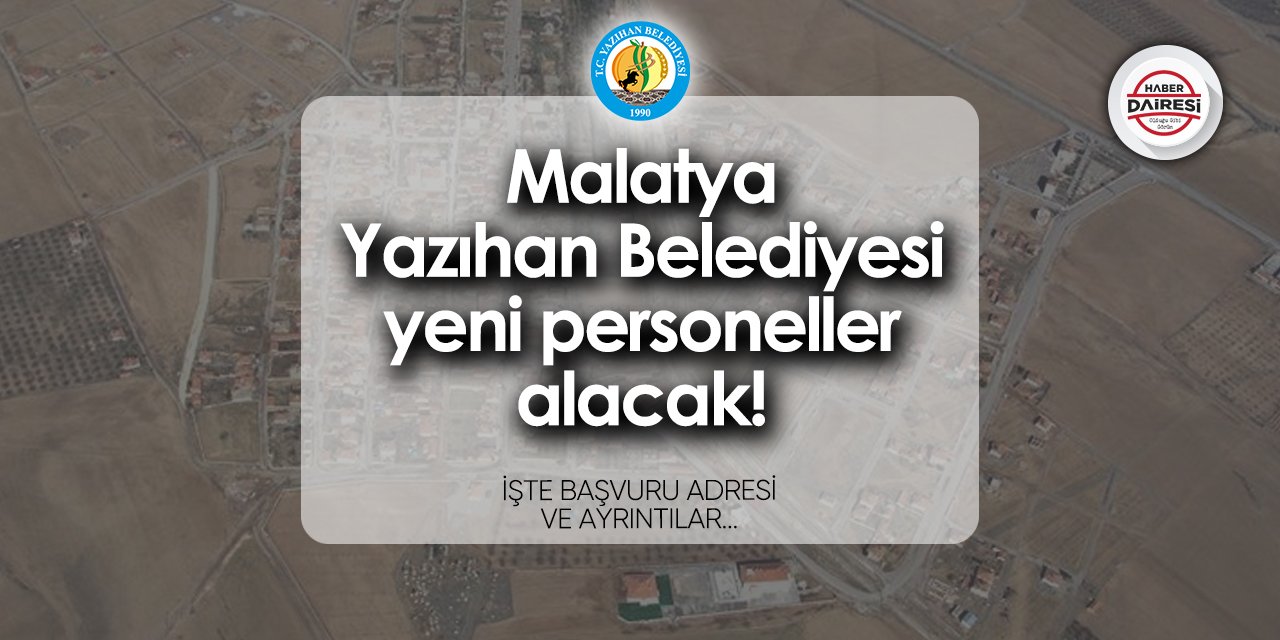 Yazıhan Belediyesi personel alımı 2024