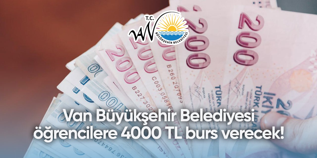 Van Büyükşehir Belediyesi burs başvurusu 2024