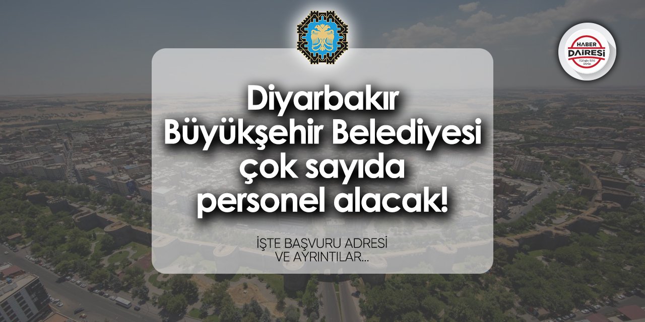 Diyarbakır Büyükşehir Belediyesi personel alımı 2024 TIKLA BAŞVUR