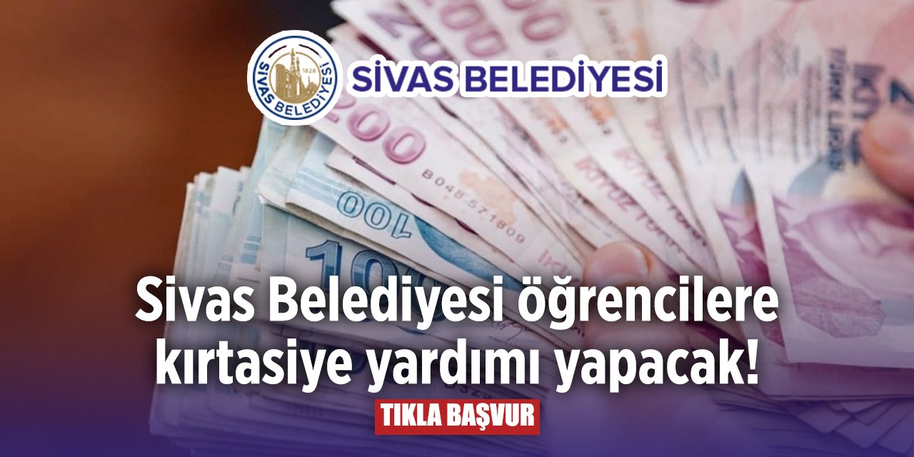 Sivas Belediyesi kırtasiye yardımı 2024 başvuru formu