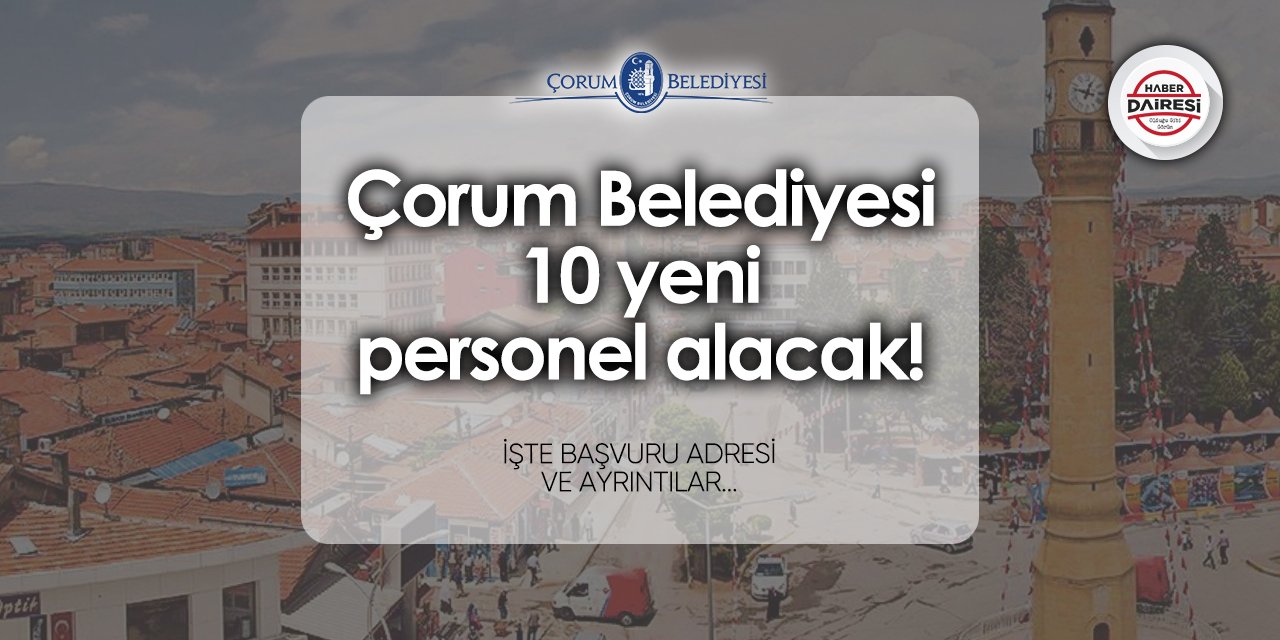 Çorum Belediyesi personel alımı 2024