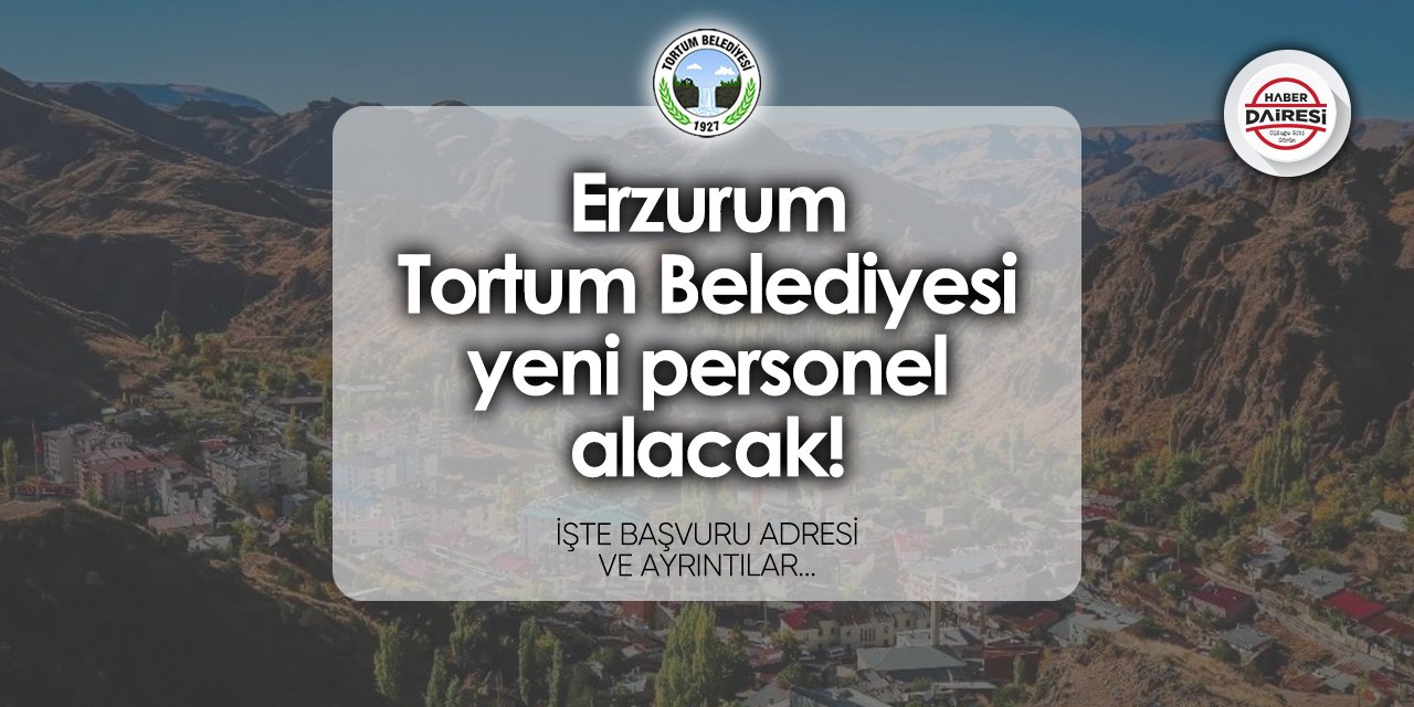 Tortum Belediyesi personel alımı 2024