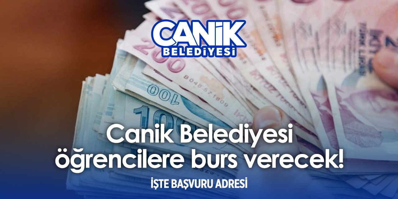 Canik Belediyesi burs başvurusu 2024 İşte başvuru adresi