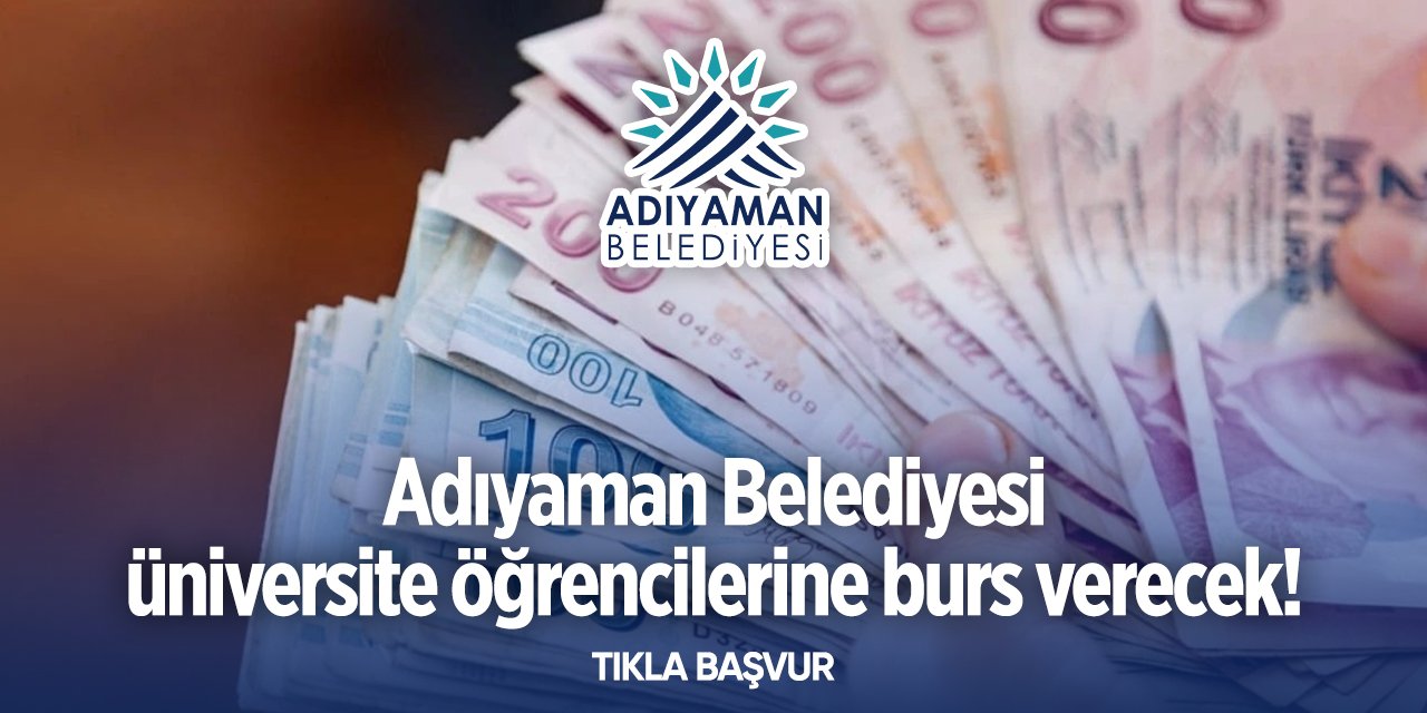 Adıyaman Belediyesi burs başvurusu 2024 TIKLA BAŞVUR