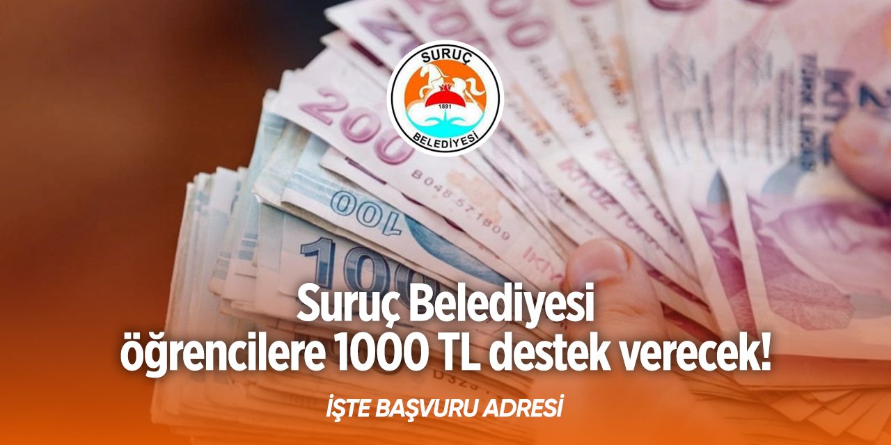 Suruç Belediyesi 1000 TL burs başvurusu 2024