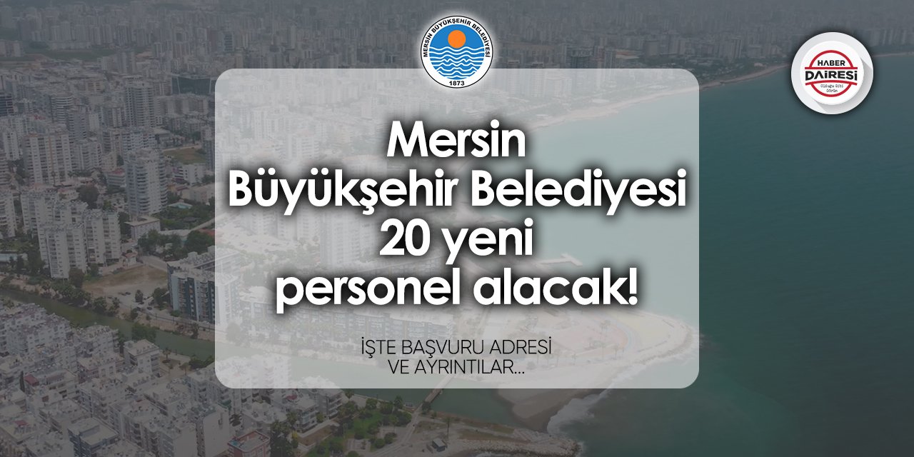 Mersin Büyükşehir Belediyesi iş ilanları 2024