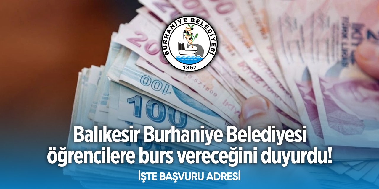 Burhaniye Belediyesi burs başvurusu 2024