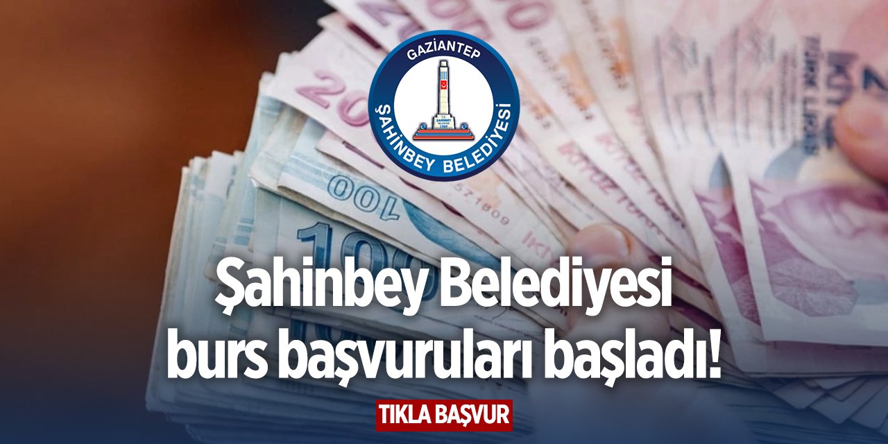 Şahinbey Belediyesi üniversite öğrencilerine destek başvurusu 2024 TIKLA BAŞVUR