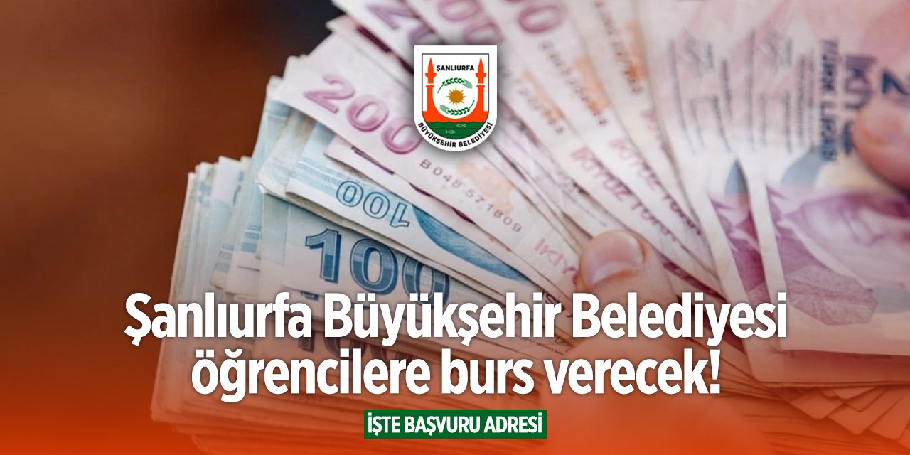 Şanlıurfa Büyükşehir Belediyesi burs başvurusu 2024