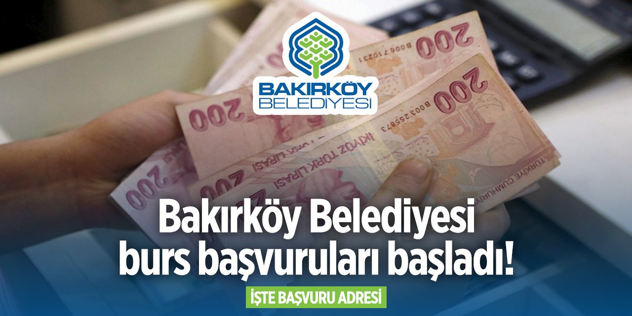 Bakırköy Belediyesi eğitim yardımı başvurusu 2024