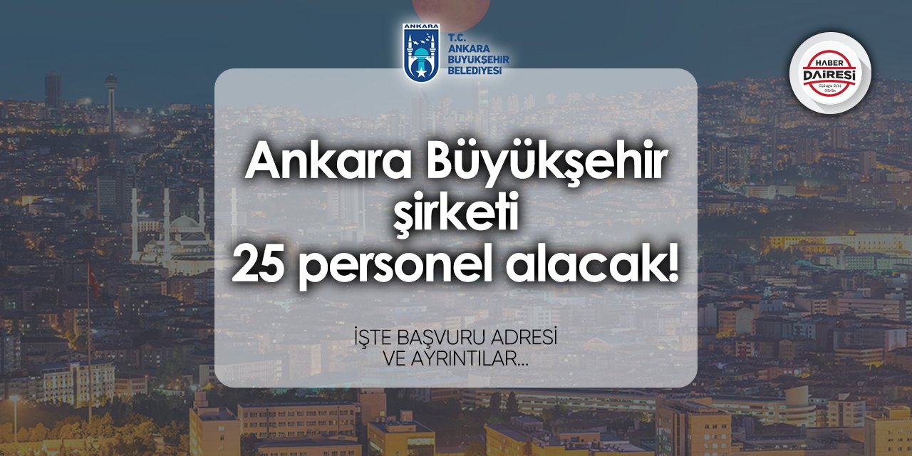 Ankara Büyükşehir Belediyesi personel alımı 2024