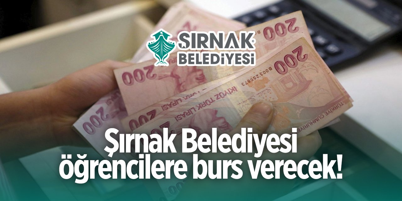 Şırnak Belediyesi burs başvurusu 2024