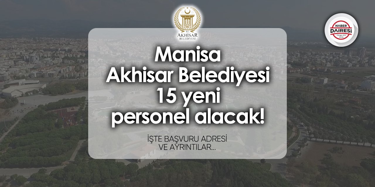 Akhisar Belediyesi personel alımı 2024 iş ilanları