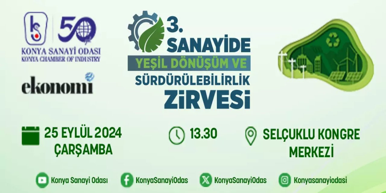 Türkiye’nin en büyüğü! Konya Yeşil Sanayi zirvesine ev sahipliği yapacak