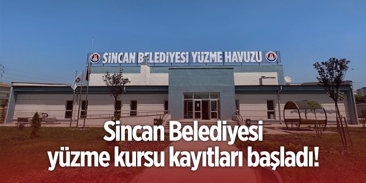 Sincan Belediyesi yüzme kursu başvurusu 2024