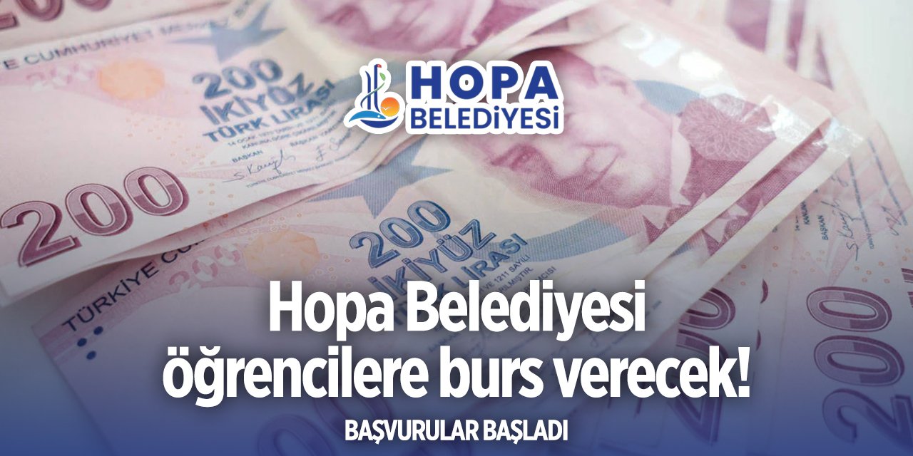 Hopa Belediyesi burs başvurusu 2024