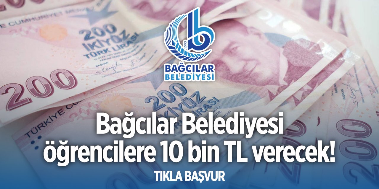 Bağcılar Belediyesi burs başvurusu 2024 TIKLA BAŞVUR