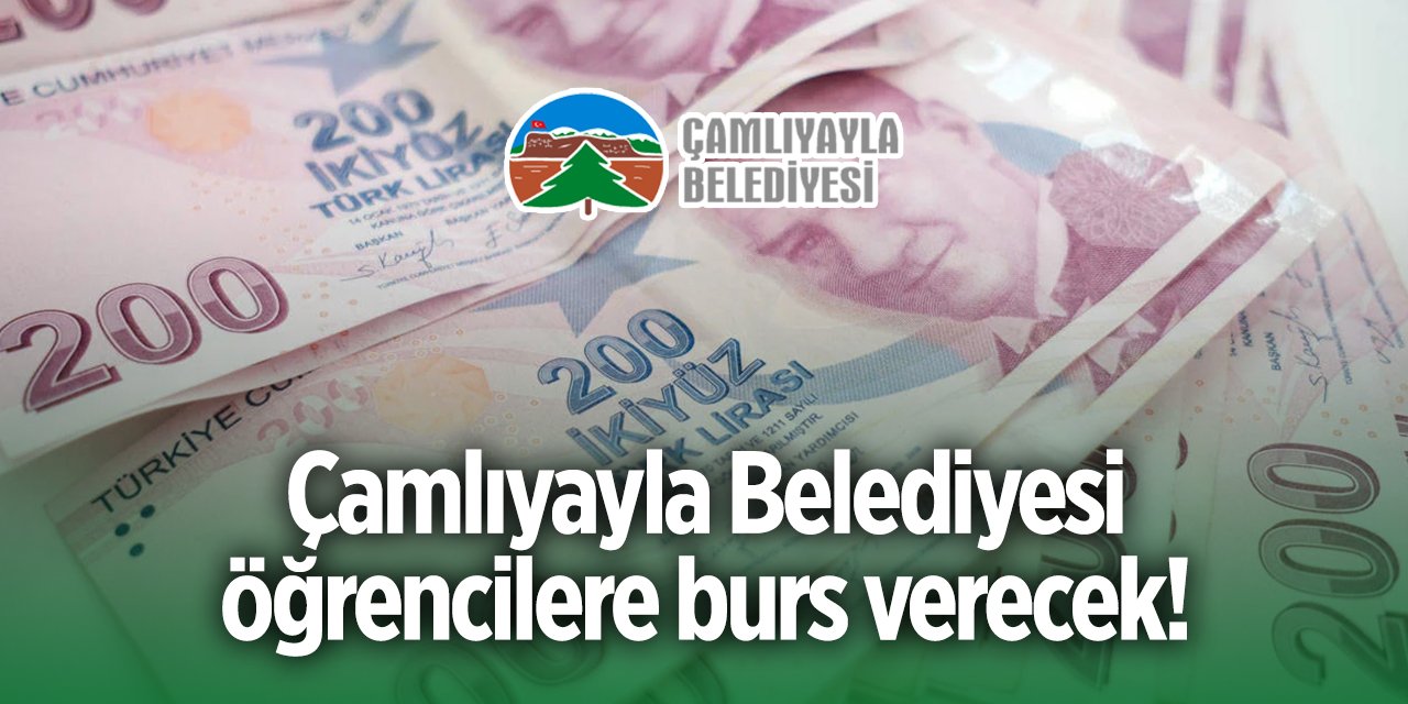 Çamlıyayla Belediyesi burs başvurusu 2024