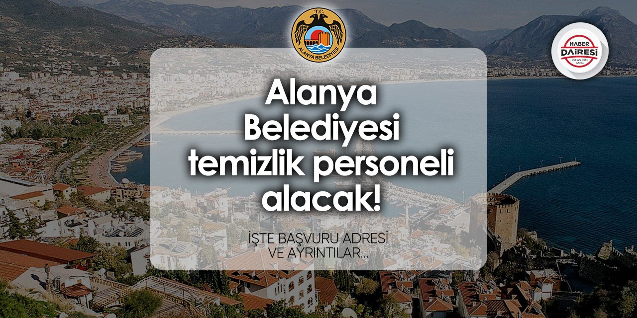 Alanya Belediyesi iş ilanları 2024