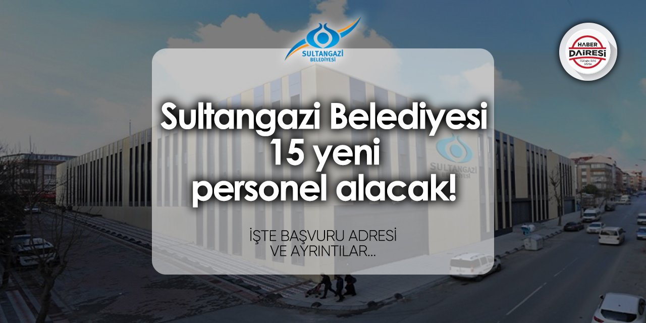 Sultangazi Belediyesi iş ilanları 2024