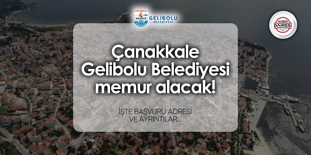 Gelibolu Belediyesi memur alımı 2024