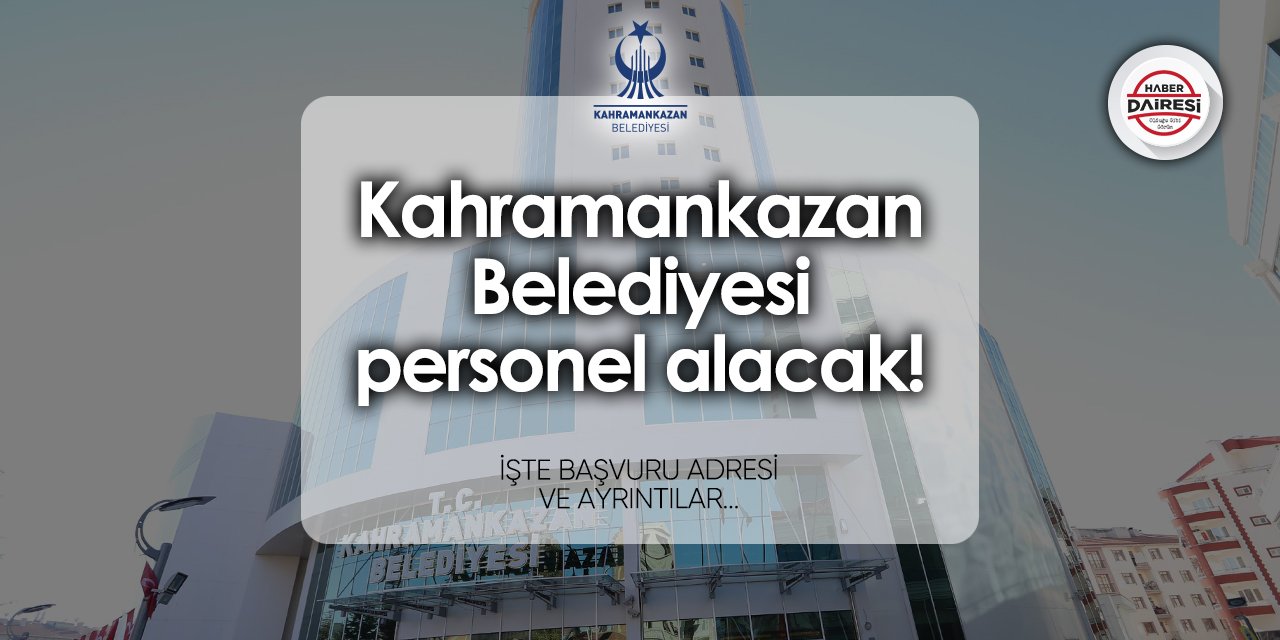 Kahramankazan Belediyesi personel alımı 2024