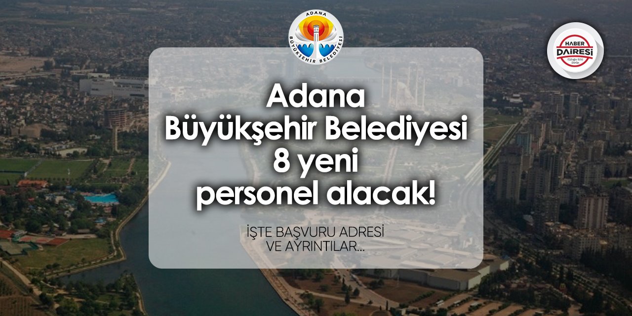 Adana Büyükşehir Belediyesi iş ilanları 2024