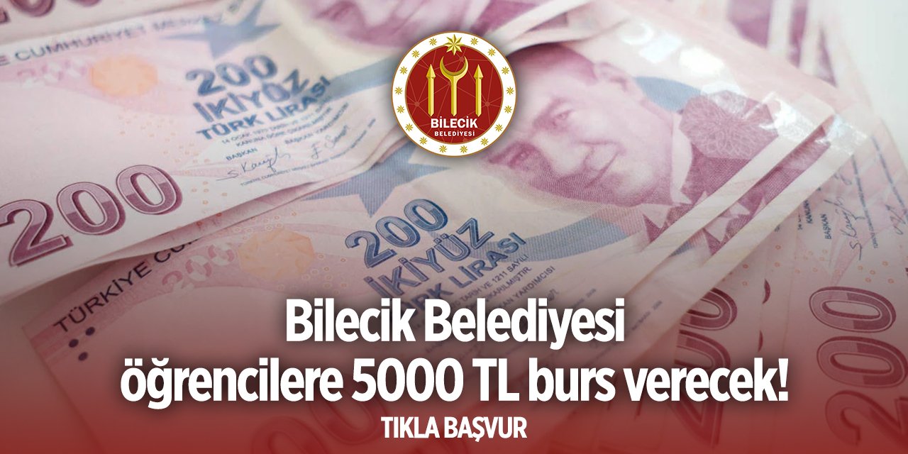 Bilecik Belediyesi burs başvurusu 2024 TIKLA BAŞVUR