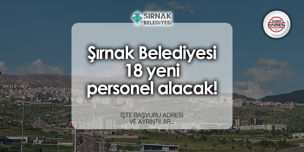 Şırnak Belediyesi personel alımı 2024