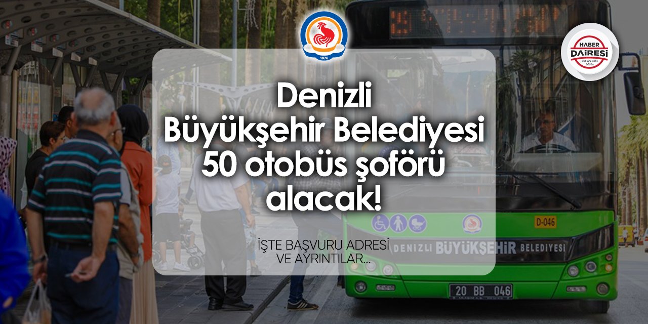 Denizli Büyükşehir Belediyesi 50 personel alımı 2024