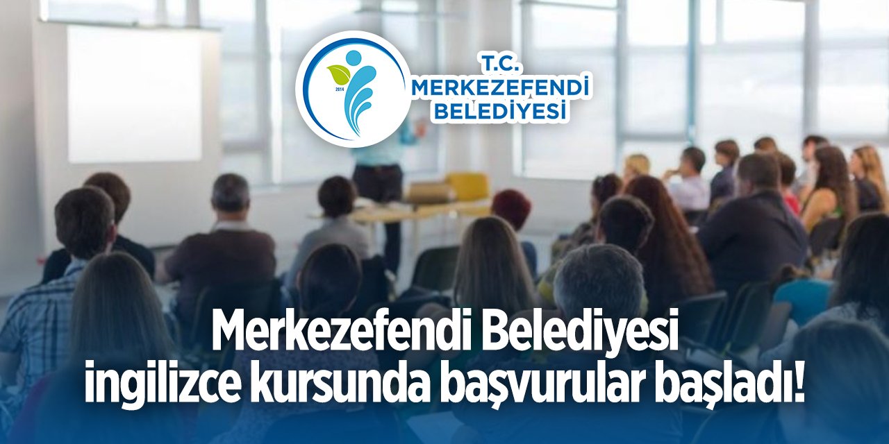 Merkezefendi Belediyesi ingilizce kursu başvurusu 2024