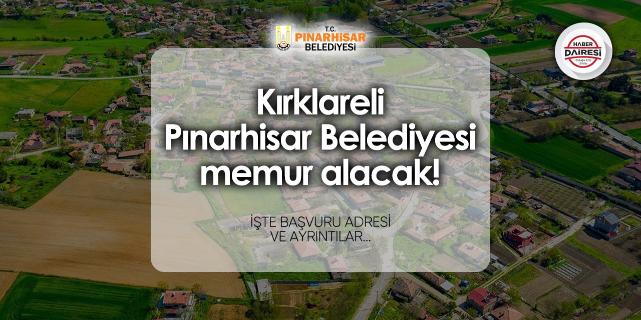 Pınarhisar Belediyesi memur alımı 2024