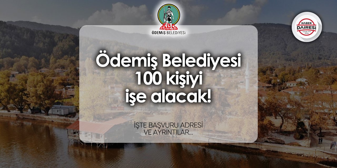 Ödemiş Belediyesi 100 işçi alımı 2024