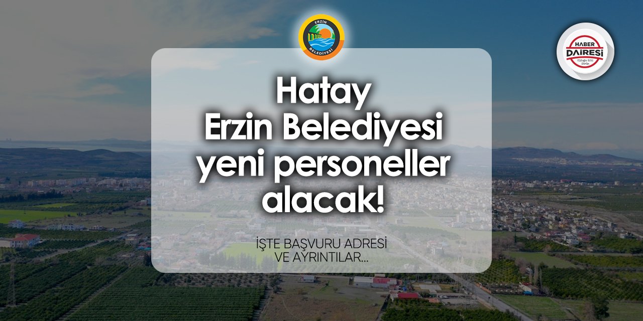 Erzin Belediyesi personel alımı 2024