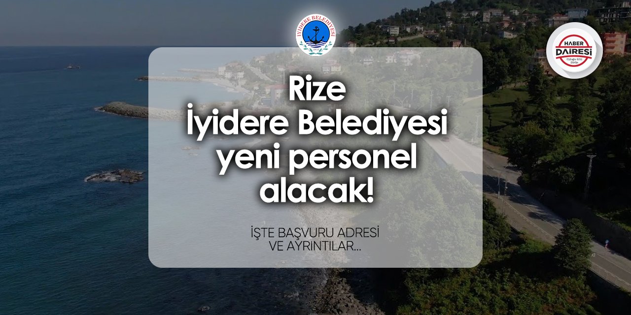 İyidere Belediyesi iş ilanları 2024