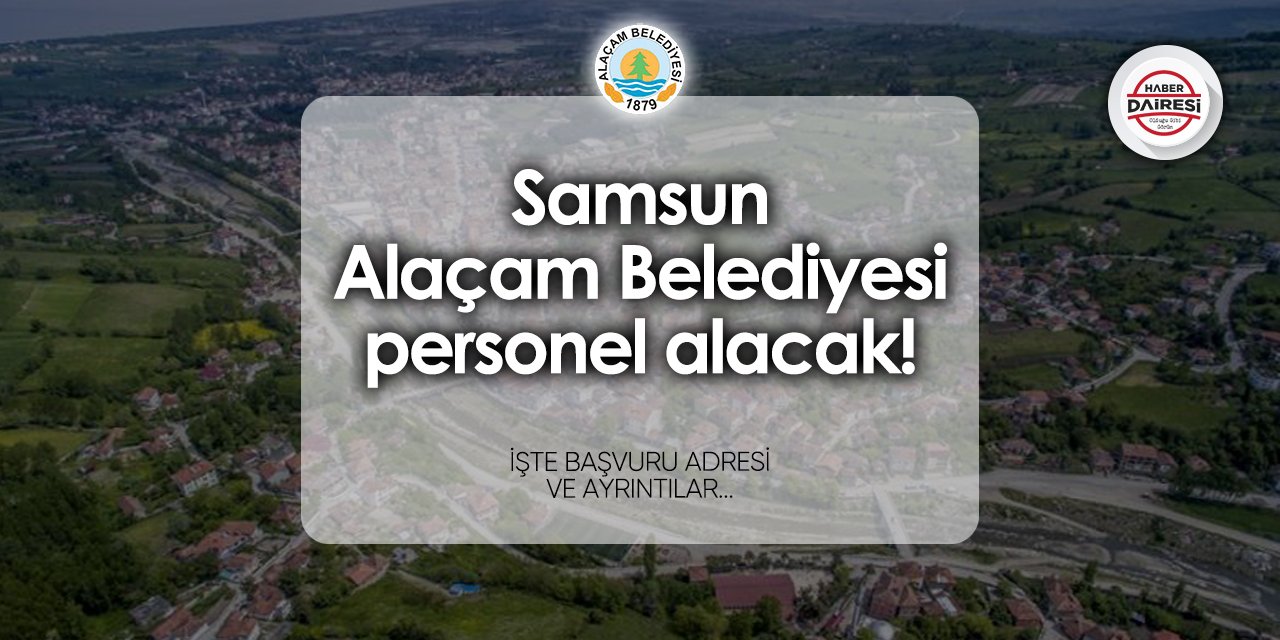 Alaçam Belediyesi personel alımı 2024