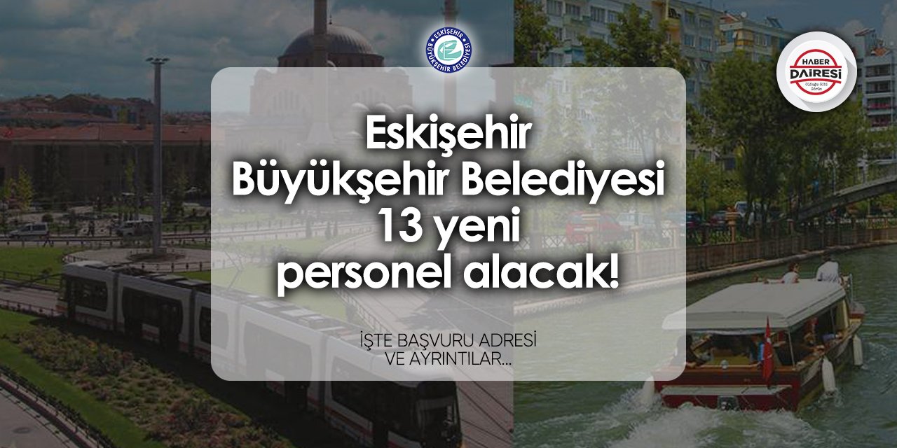 Eskişehir Büyükşehir Belediyesi iş başvuru 2024