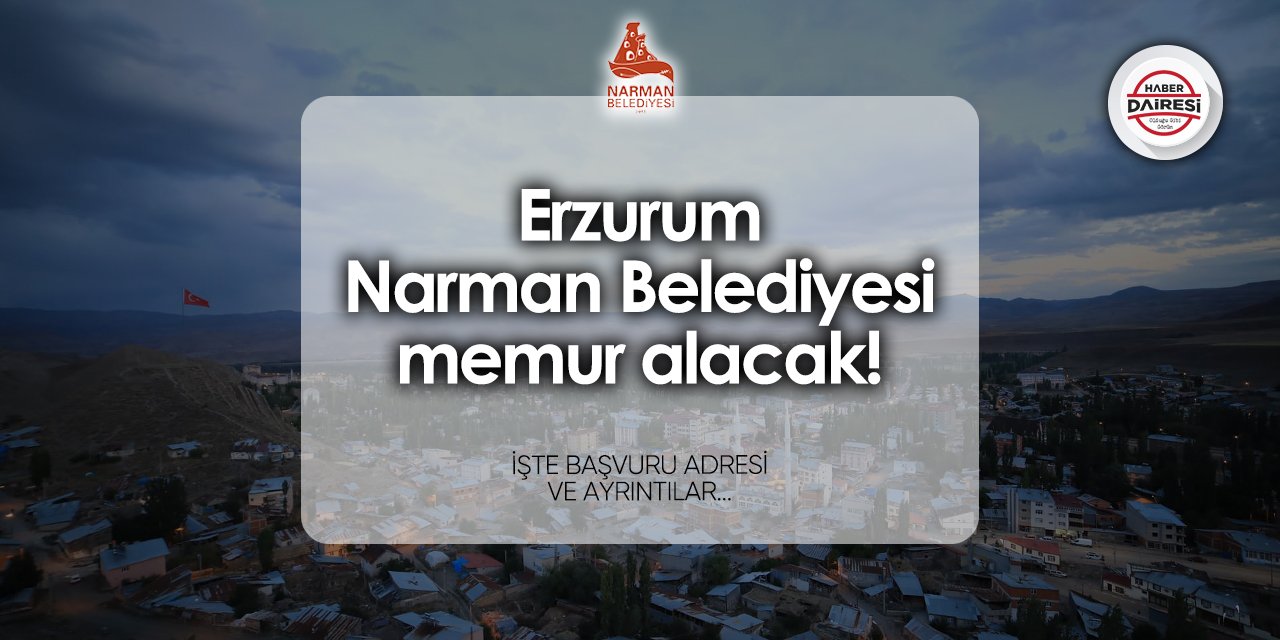 Narman Belediyesi memur alımı 2024