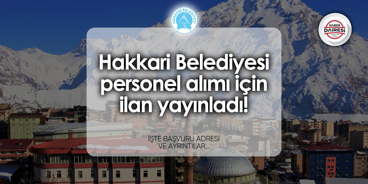 Hakkari Belediyesi personel alımı 2024