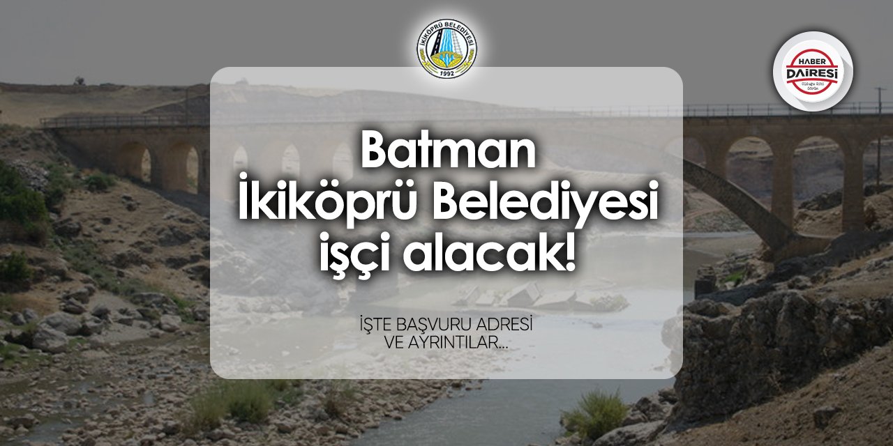 Batman İkiköprü Belediyesi personel alımı 2024