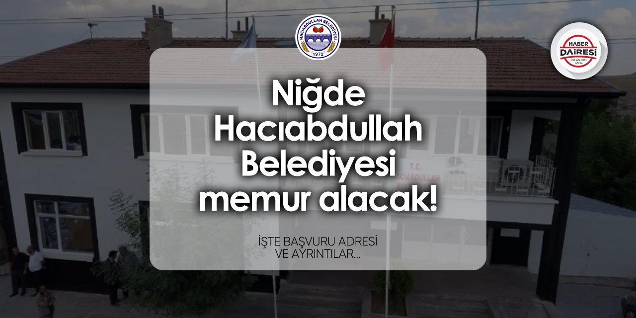 Hacıabdullah Belediyesi memur alımı 2024