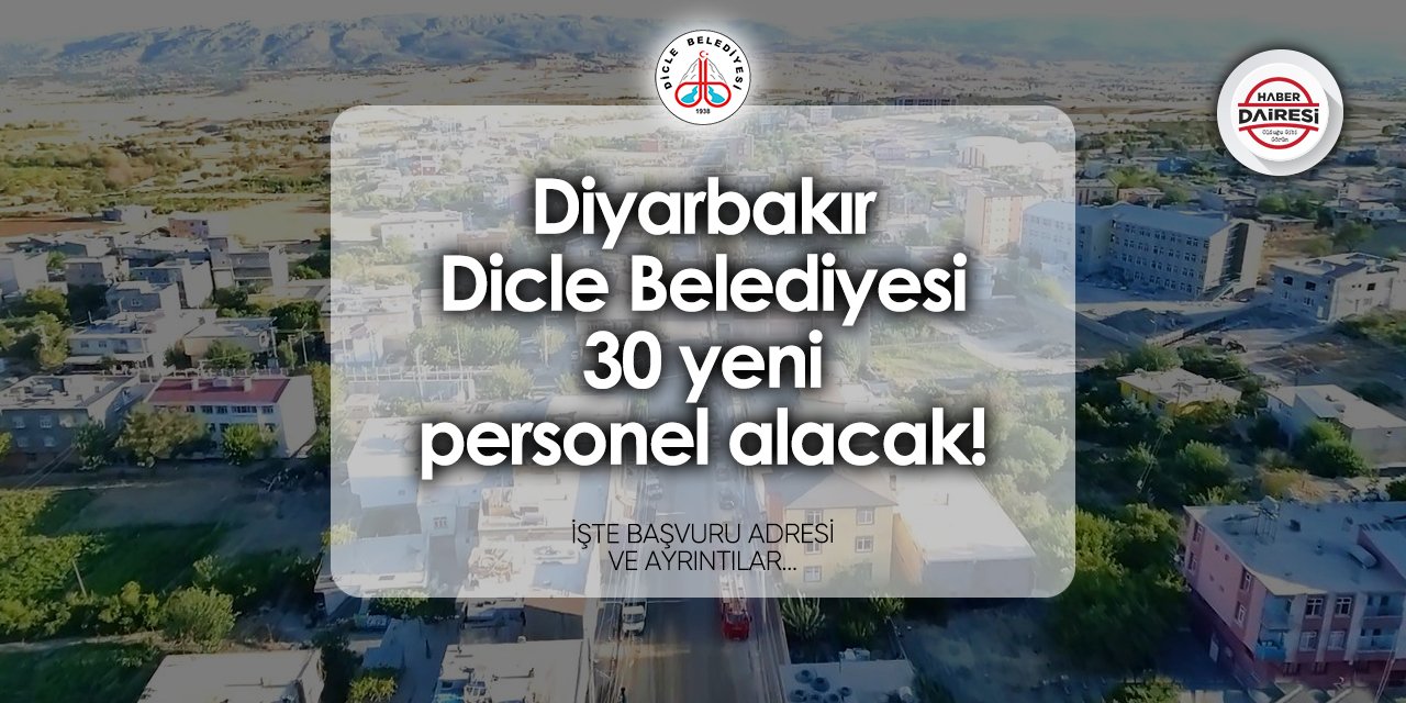 Dicle Belediyesi personel alımı 2024