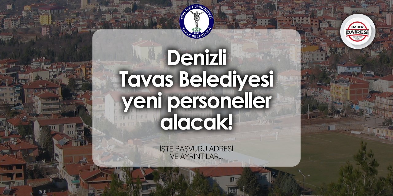 Tavas Belediyesi personel alımı yapacak! 2024