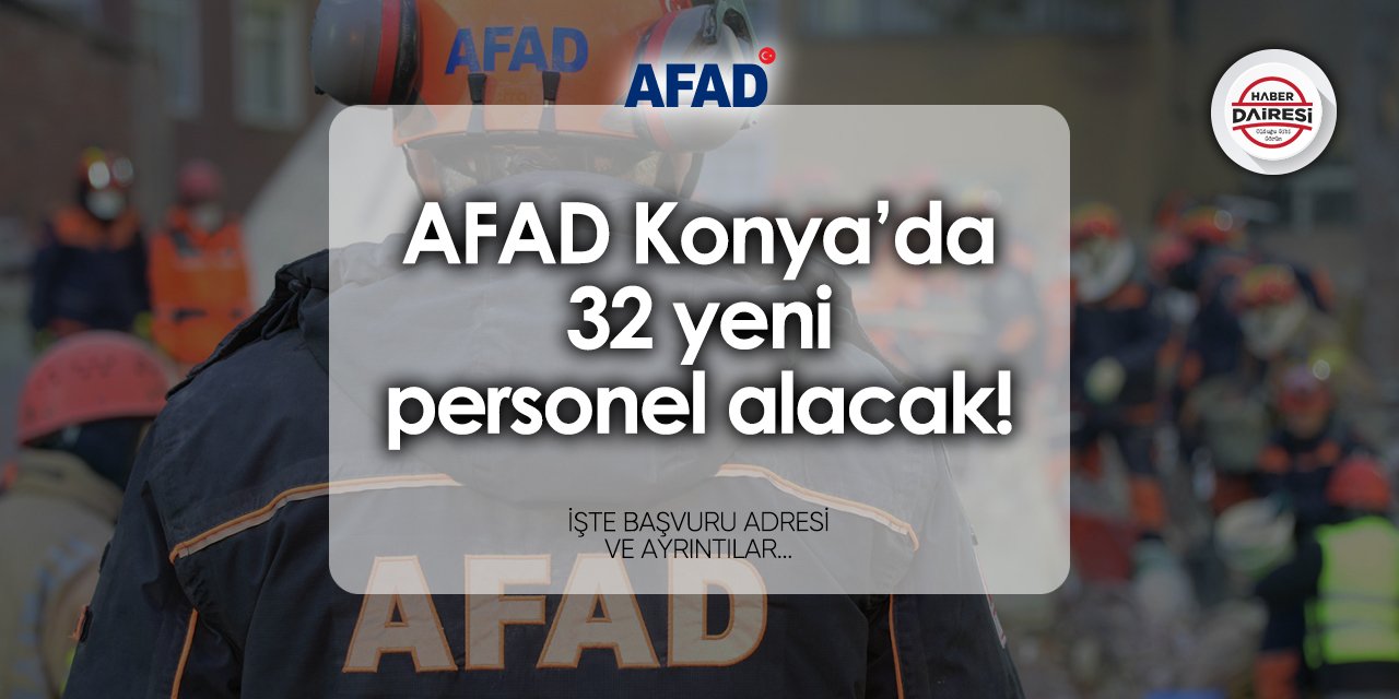 AFAD Konya’da personel alımı yapacak! 2024