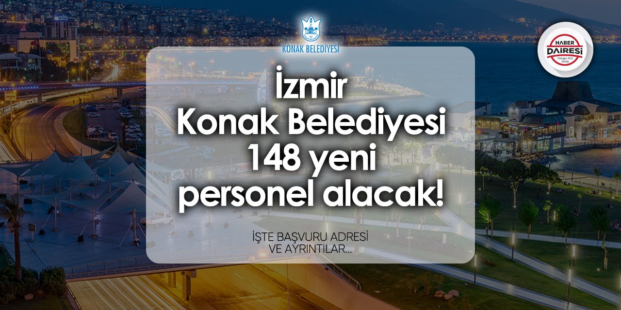 Konak Belediyesi 148 personel alımı 2024