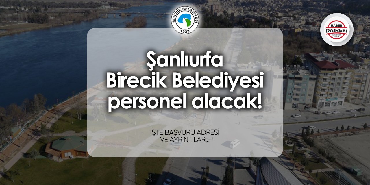 Birecik Belediyesi personel alımı 2024