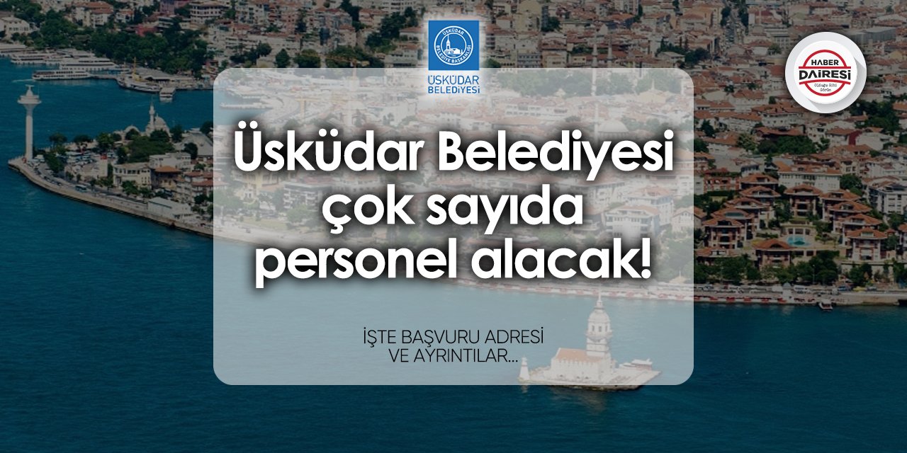 Üsküdar Belediyesi iş başvurusu 2024