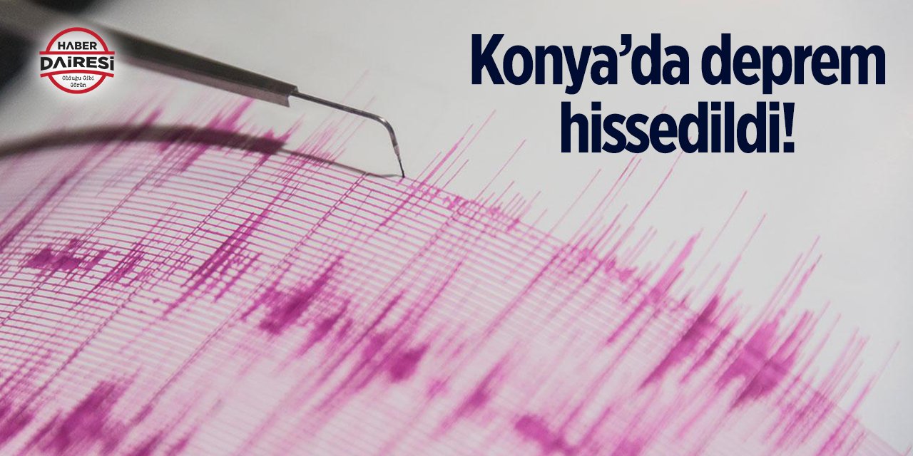 Son Dakika: Antalya’da deprem oldu, Konya’da da hissedildi