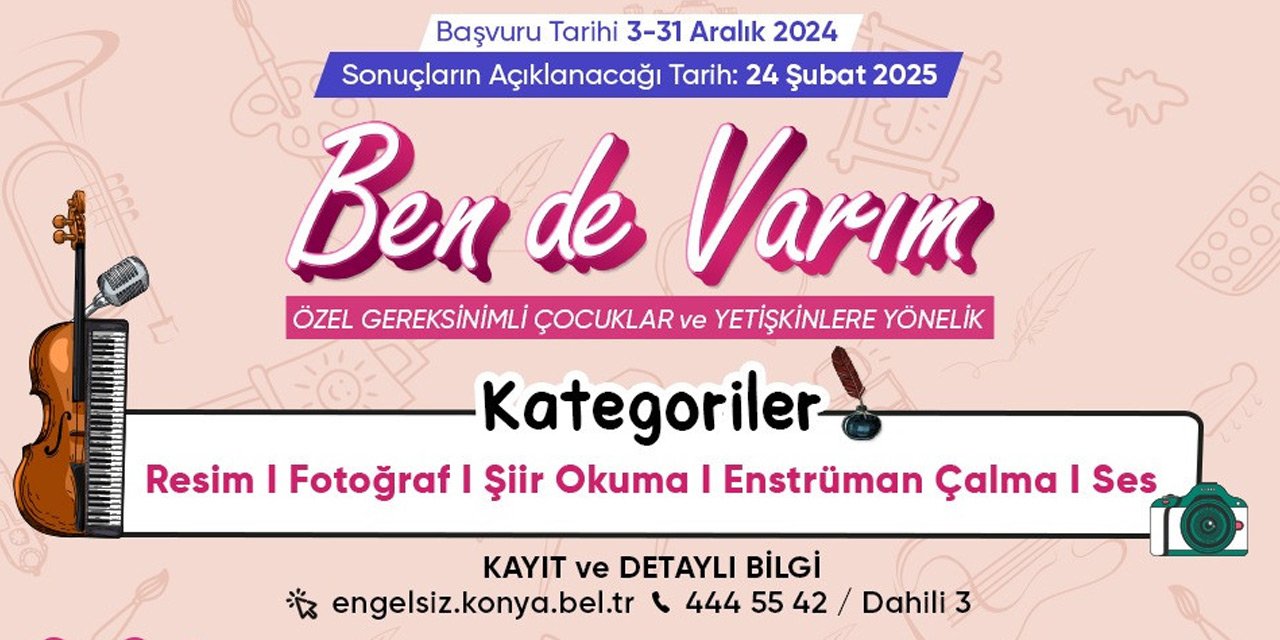 Konya’da ödüllü ‘Ben de Varım’ yarışması! Kayıtlar başladı